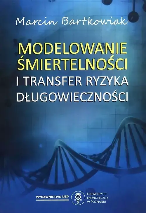Modelowanie śmiertelności i transfer ryzyka długowieczności