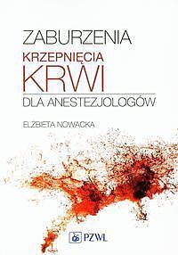 Zaburzenia krzepnięcia krwi dla anestezjologów.