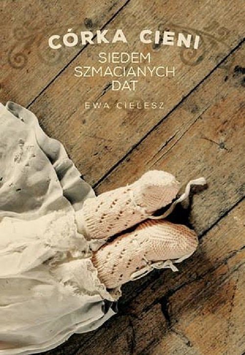 Córka cieni. Tom 1 Siedem szmacianych dat