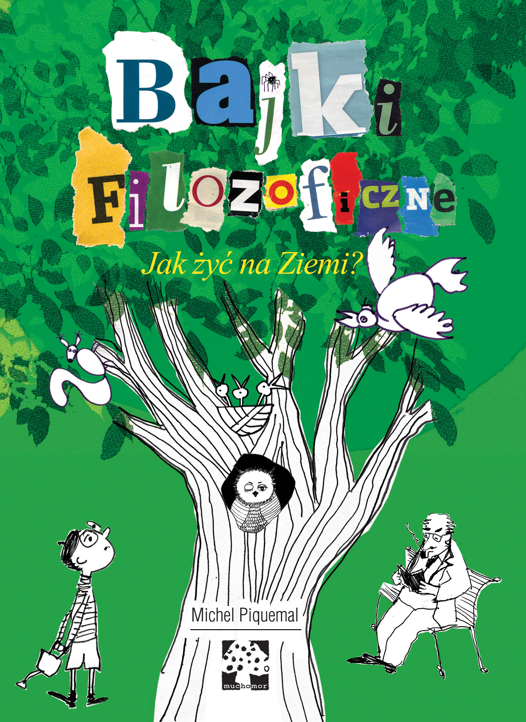 Jak żyć na ziemi. Bajki filozoficzne