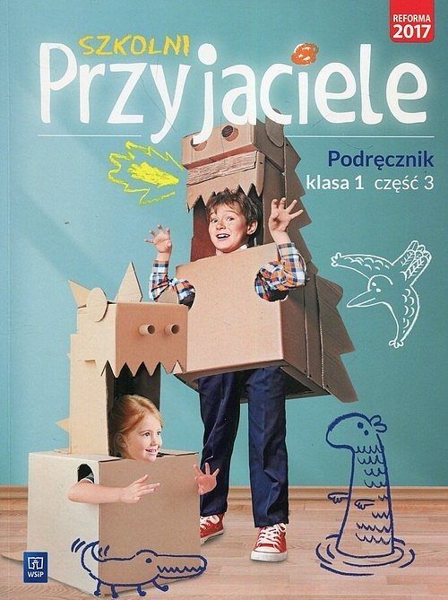 Szkolni Przyjaciele 1 Podręcznik. Część 3