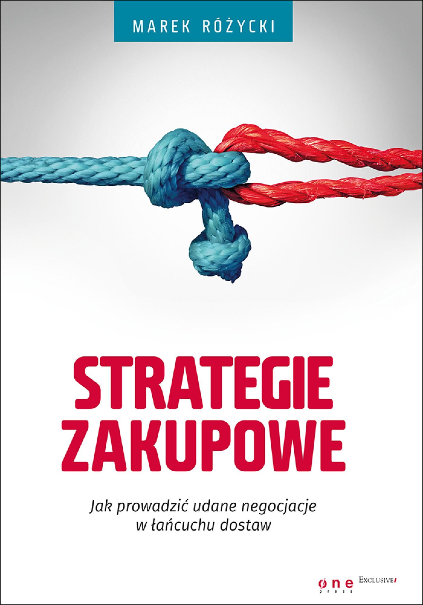 Strategie zakupowe. Jak prowadzić udane negocjacje w łańcuchu dostaw (e-book)
