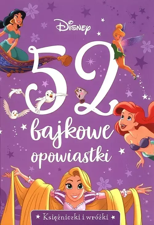 52 bajkowe opowiastki. Księżniczki i wróżki. Disney