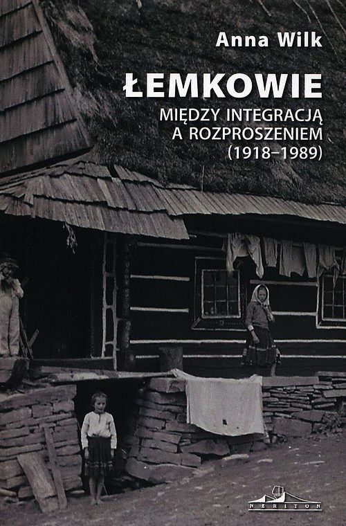 Łemkowie. Między integracją a rozproszeniem (1918-1989)