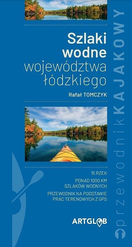 Szlaki wodne województwa łódzkiego przewodnik kajakowy