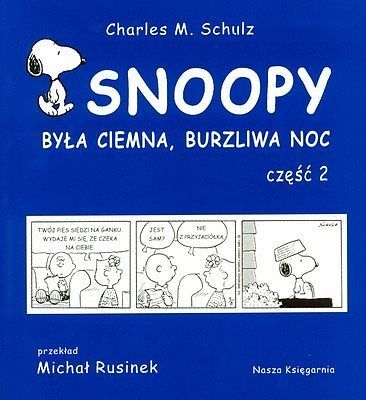 Snoopy - 6 - Była ciemna, burzliwa noc. Część 2