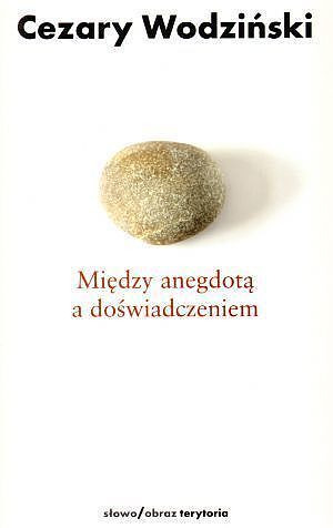 Między anegdotą a doświadczeniem
