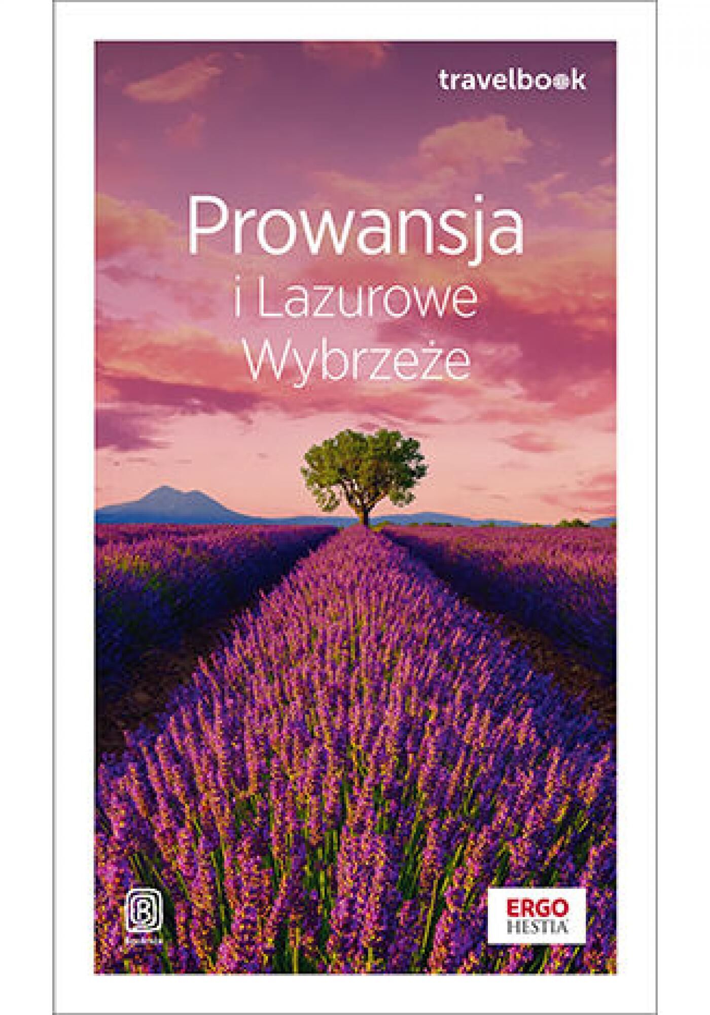 Prowansja i Lazurowe Wybrzeże. Travelbook. Wydanie 2 (e-book)