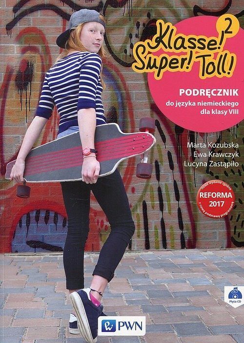 Klasse! Super! Toll ! 2 Podręcznik do języka niemieckiego dla klasy 8
