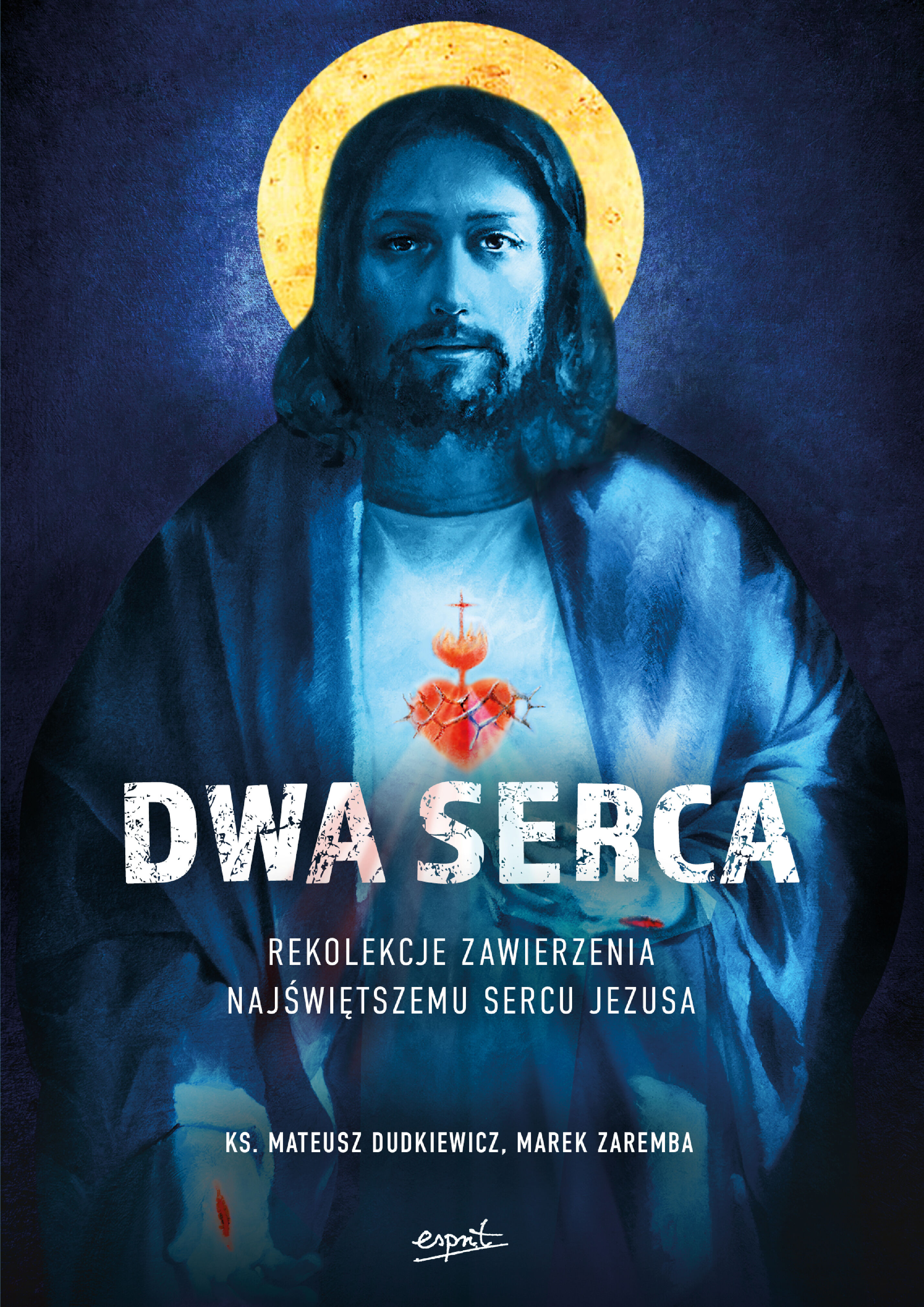 Dwa Serca. Rekolekcje zawierzenia Najświętszemu Sercu Pana Jezusa