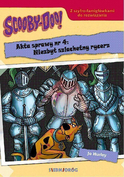 Scooby-Doo! Akta sprawy nr 4: Niezbyt szlachetny rycerz