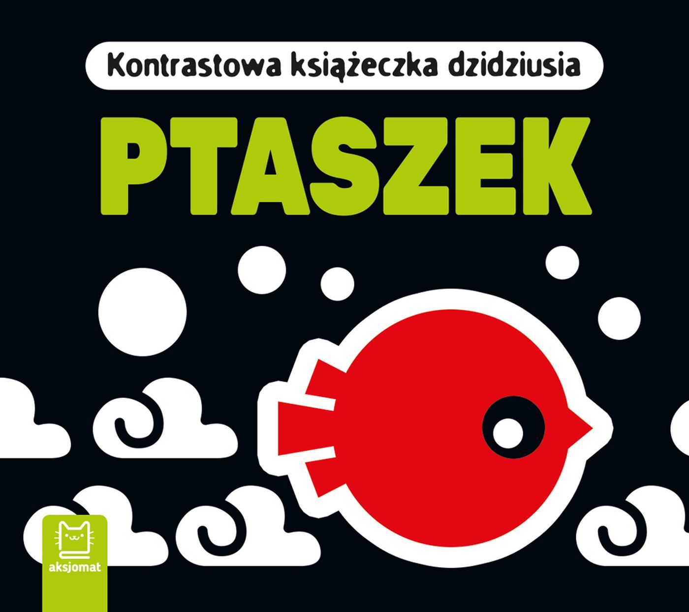 Ptaszek. Kontrastowa książeczka dzidziusia