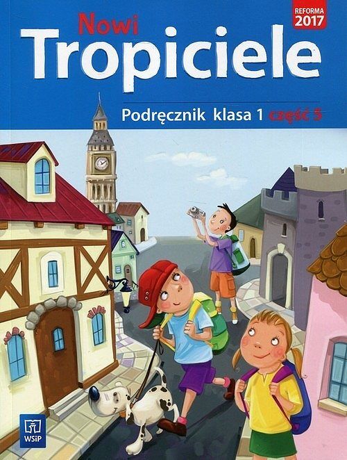 Nowi tropiciele 1 Podręcznik. Część 5