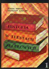 Historia w tekstach źródłowych. Wypisy. Tom 1