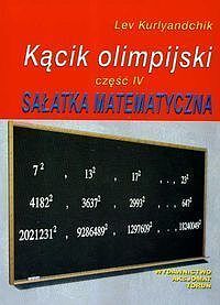 Kącik olimpijski. Część 4 Sałatka matematyczna