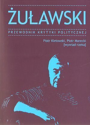 Żuławski. Przewodnik Krytyki Politycznej