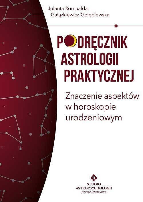 Podręcznik astrologii praktycznej. Znaczenie planet w horoskopie urodzeniowym