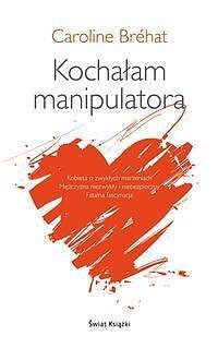 Kochałam manipulatora