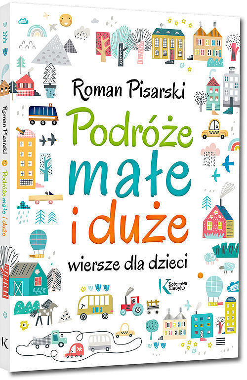 Podróże małe i duże. Wiersze dla dzieci