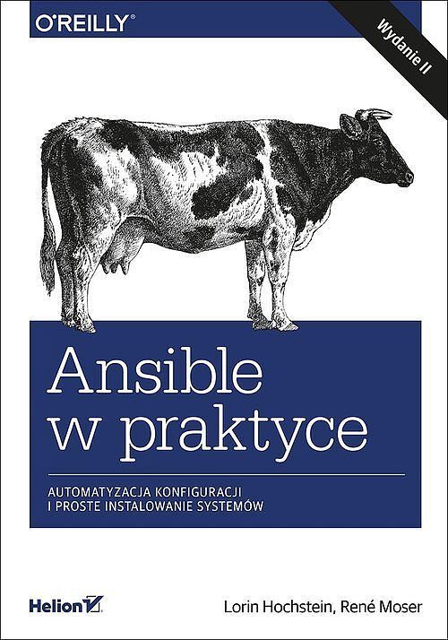 Ansible w praktyce Automatyzacja konfiguracji i proste instalowanie systemów.
