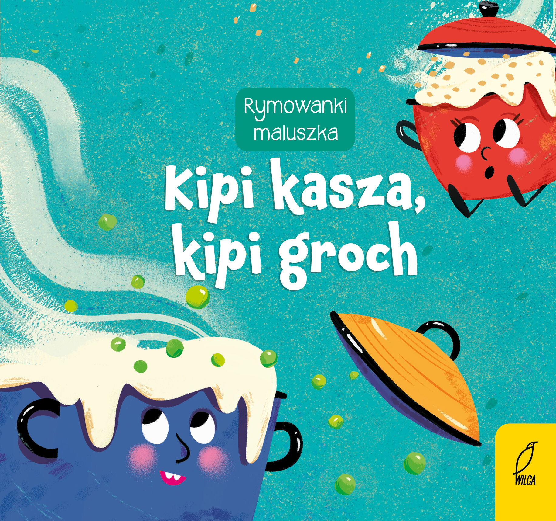 Rymowanki maluszka. Kipi kasza, kipi groch