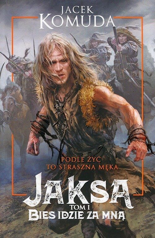 Jaksa. Bies idzie za mną. Tom 1