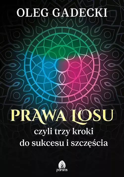 Prawa Losu czyli trzy kroki do sukcesu i szczęścia