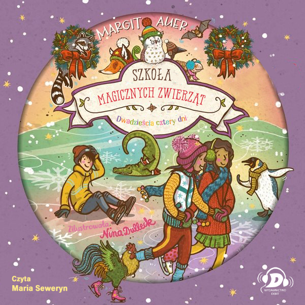 Szkoła magicznych zwierząt. Dwadzieścia cztery dni (audiobook CD)