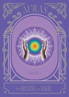 Auras. Their Meaning and Magic wer. angielska