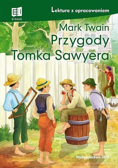Przygody tomka sawyera. Lektura z opracowaniem wyd. 2