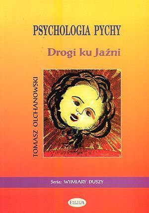 Psychologia pychy. Drogi ku Jaźni