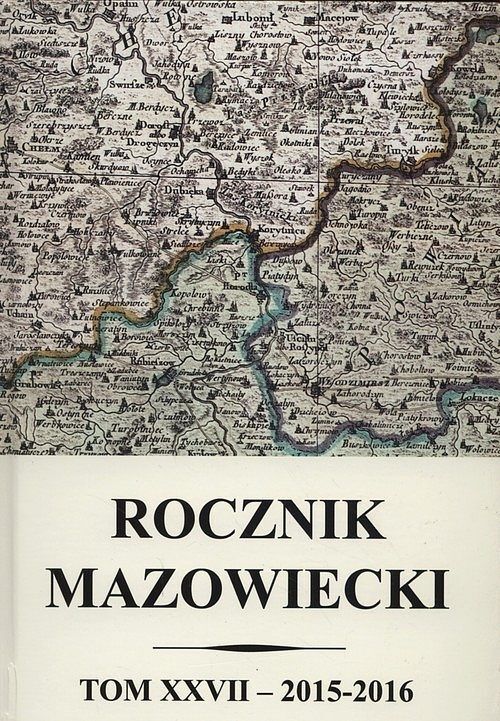 Rocznik mazowiecki. Tom XXVII 2015-2016
