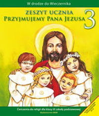 Przyjmujemy Pana Jezusa 3 Zeszyt ucznia