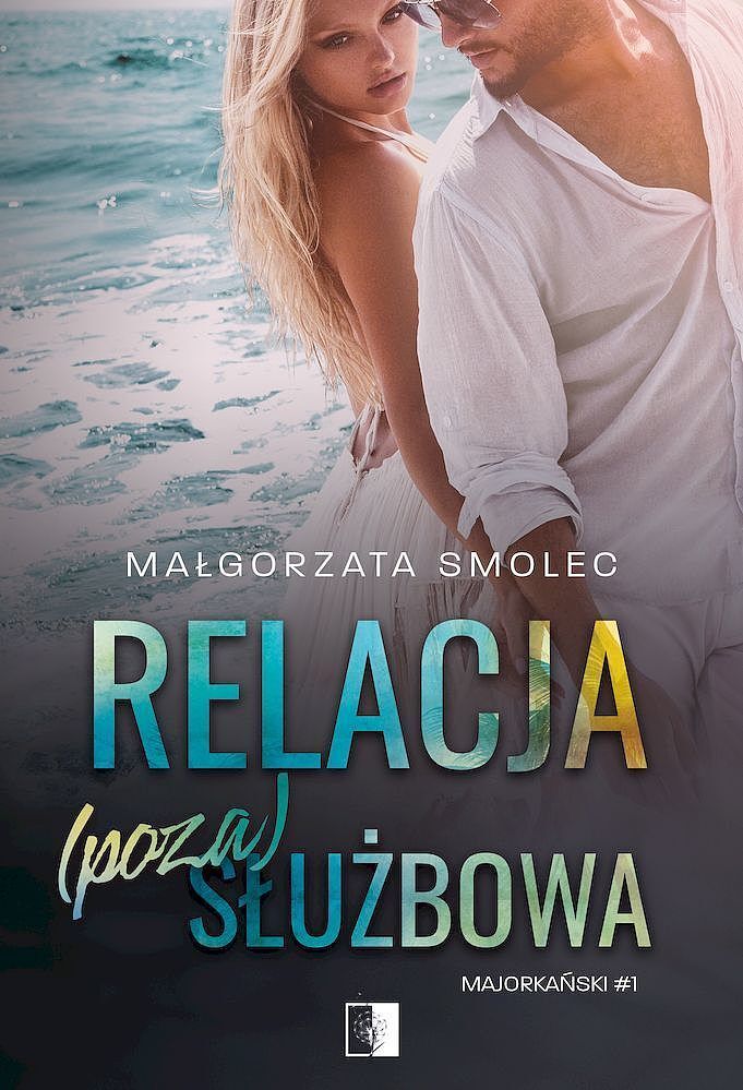 Relacja (poza)służbowa. Seria Majorkański. Tom 1