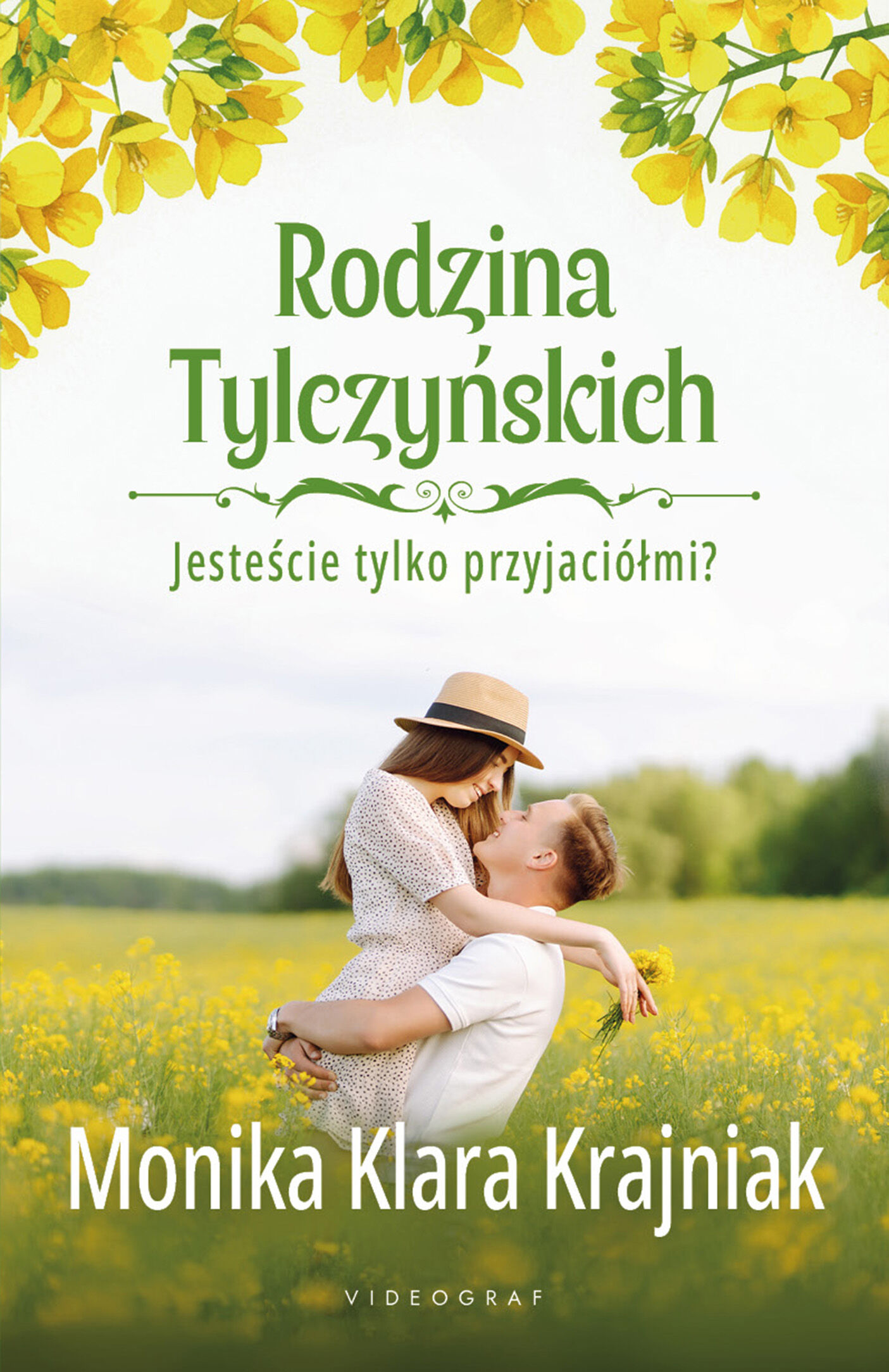 Rodzina Tylczyńskich. Tom 1: Jesteście tylko przyjaciółmi?