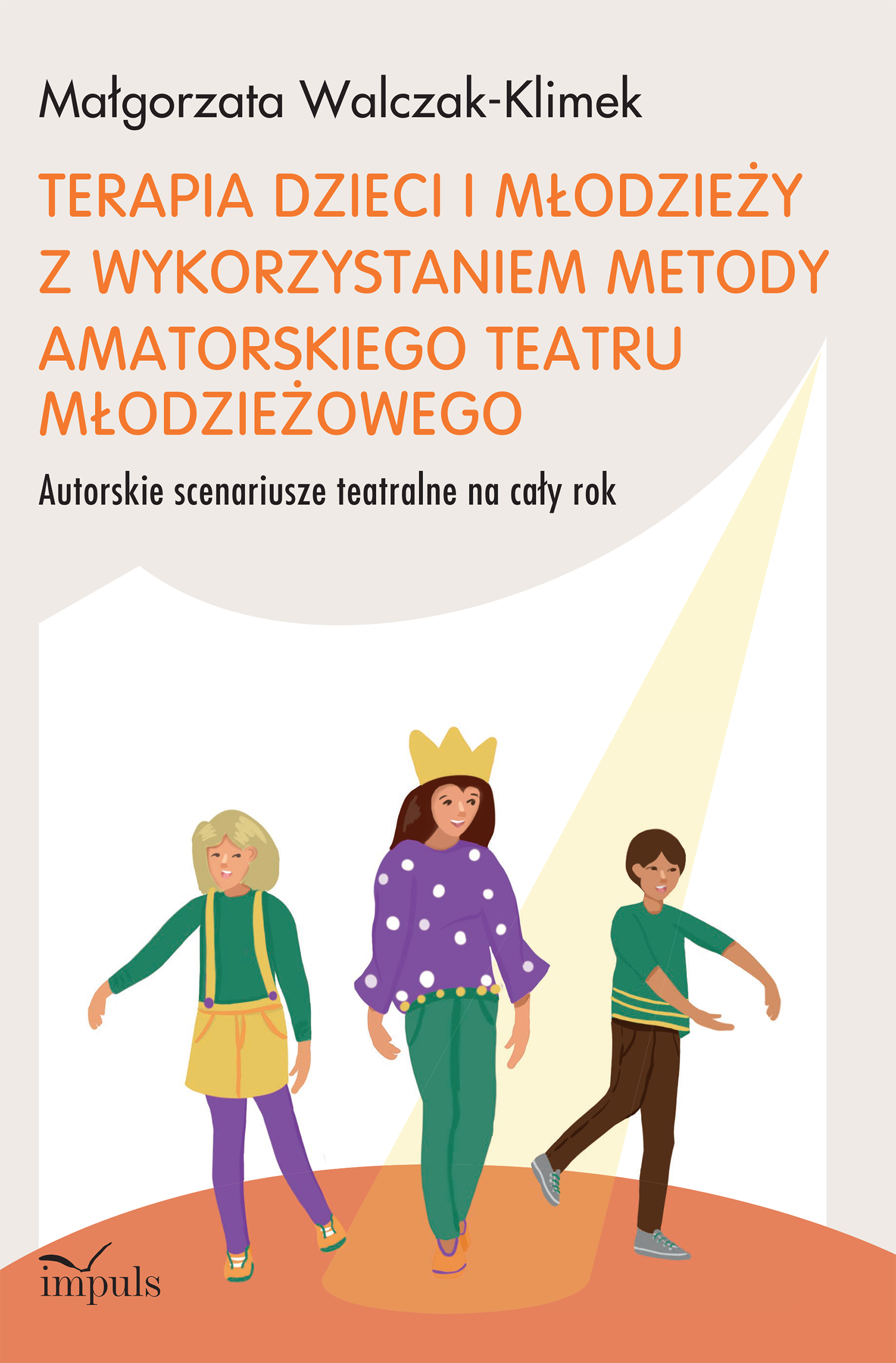 Terapia dzieci i młodzieży z wykorzystaniem metody amatorskiego teatru młodzieżowego