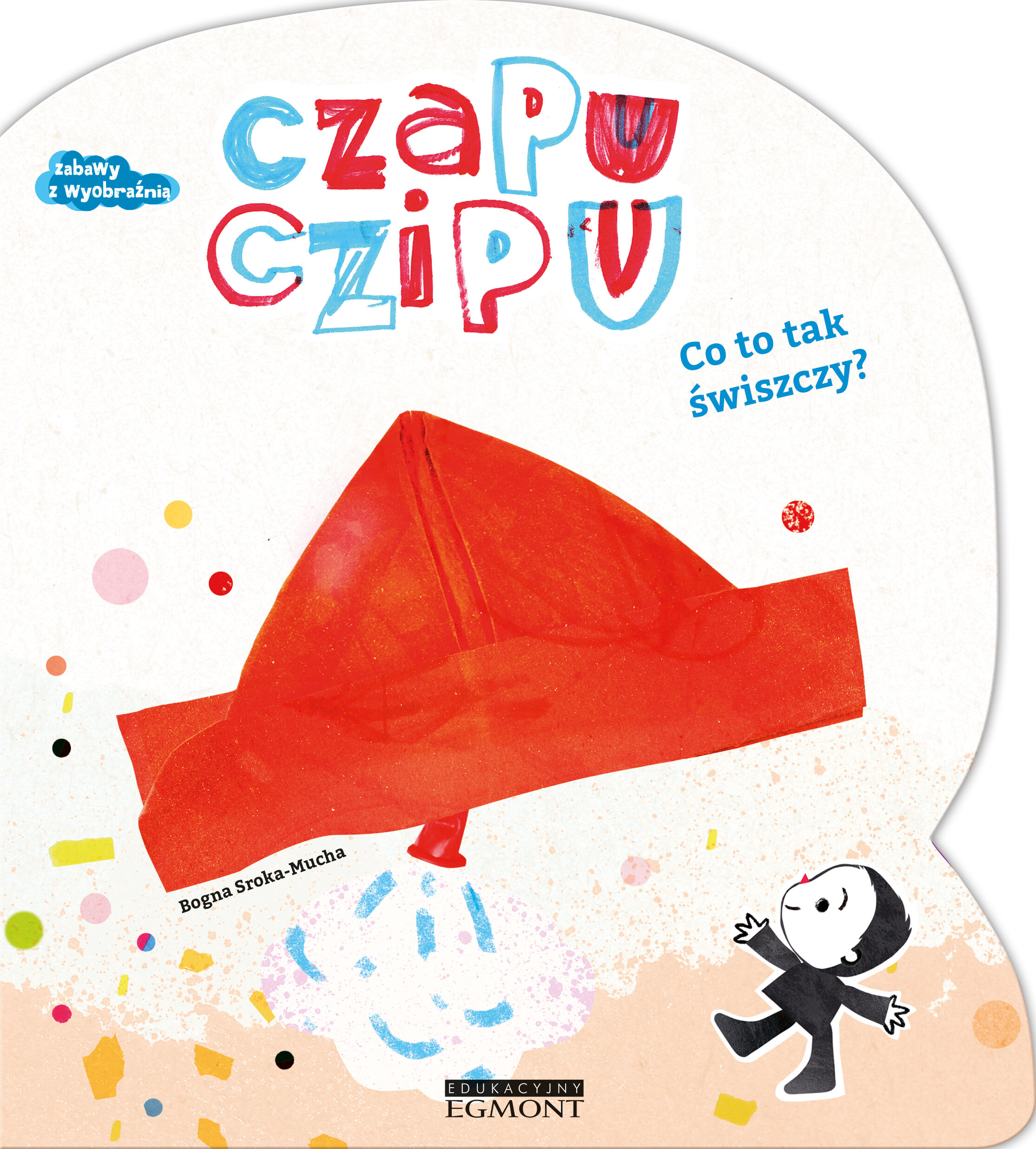 Czapu Czipu. Co to tak świszczy?