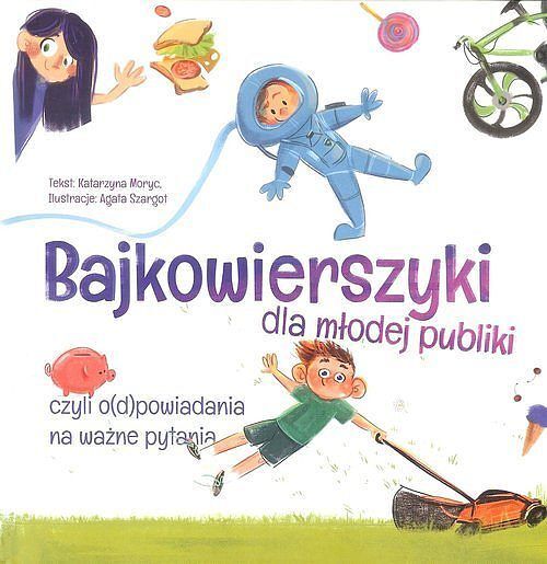 Bajkowierszyki dla młodej publiki / Mali Moi