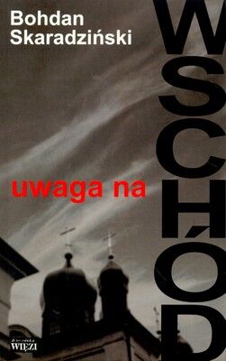 Uwaga na wschód