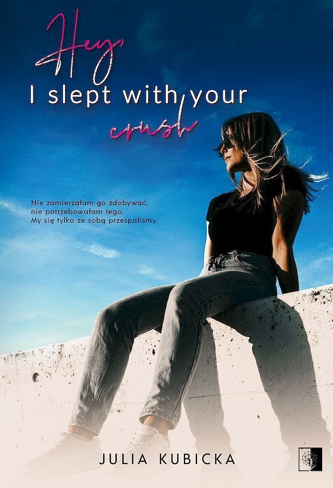 Hey, i slept with your crush