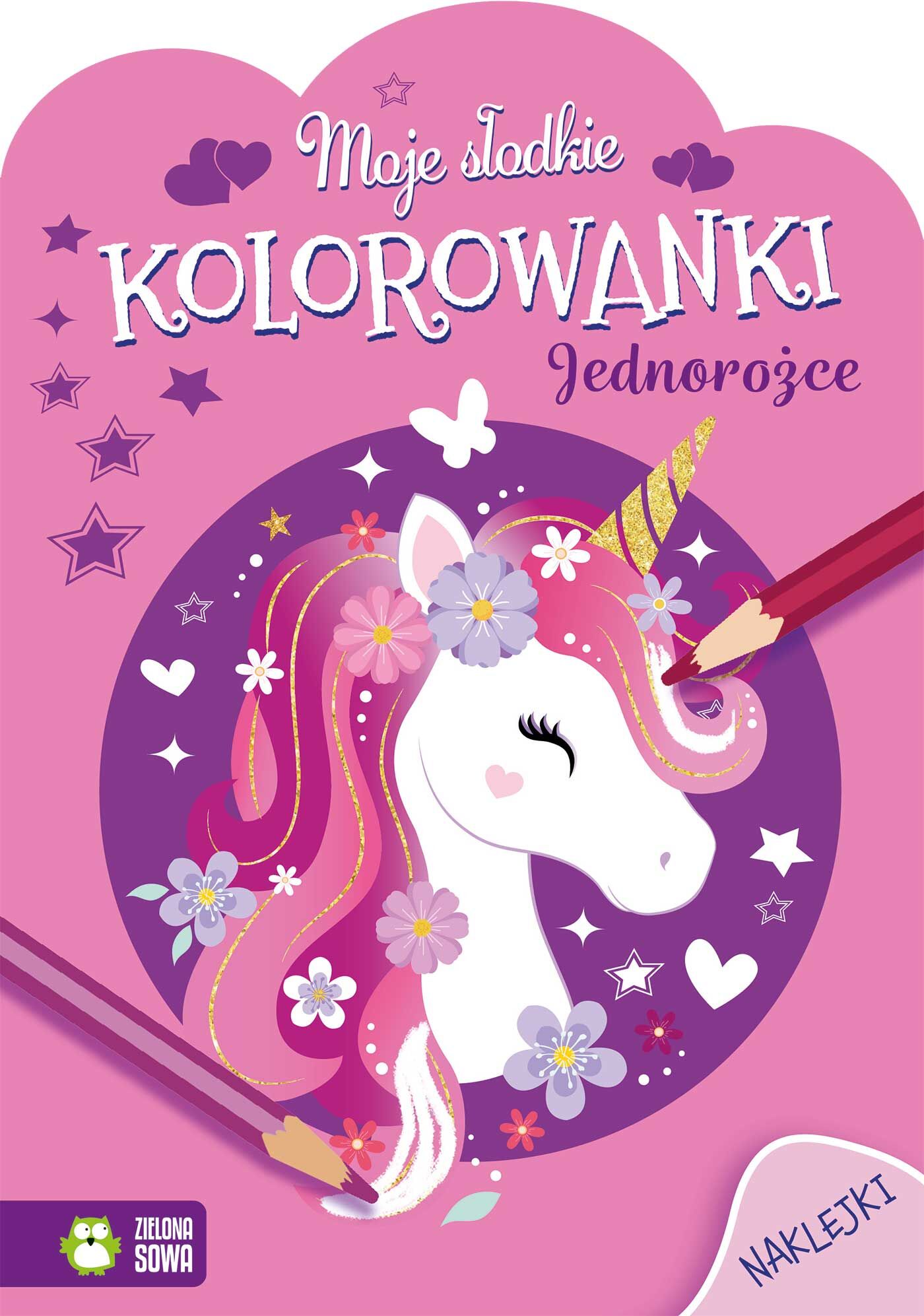 Moje słodkie kolorowanki. Jednorożce
