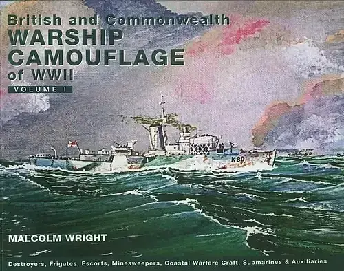 British and Commonwealth Warship Camouflage od WWII. Volume 1
