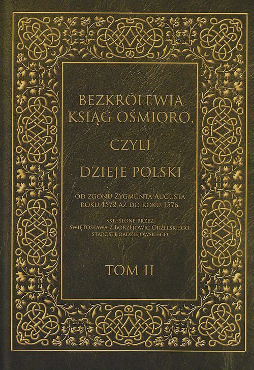 Bezkrólewia ksiąg ośmioro czyli Dzieje Polski. Tom 2