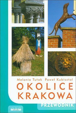 Okolice Krakowa. Przewodnik