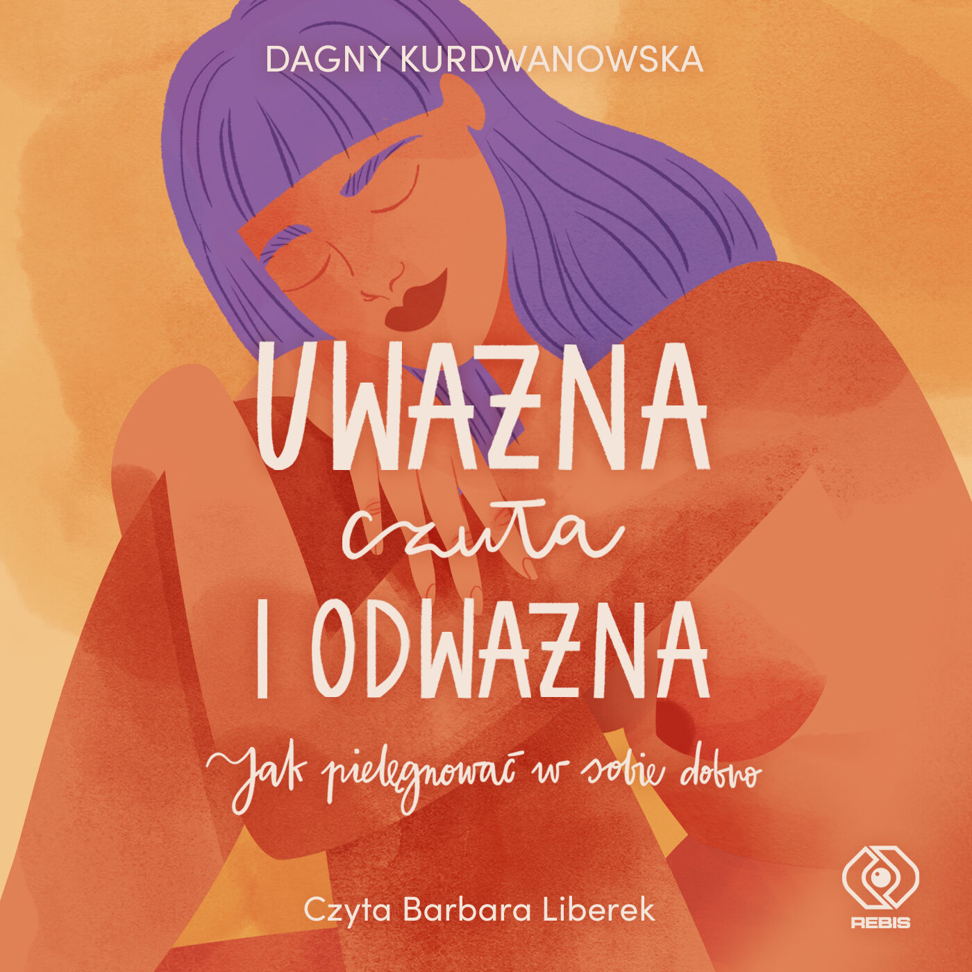 Uważna, czuła i odważna (audiobook MP3)