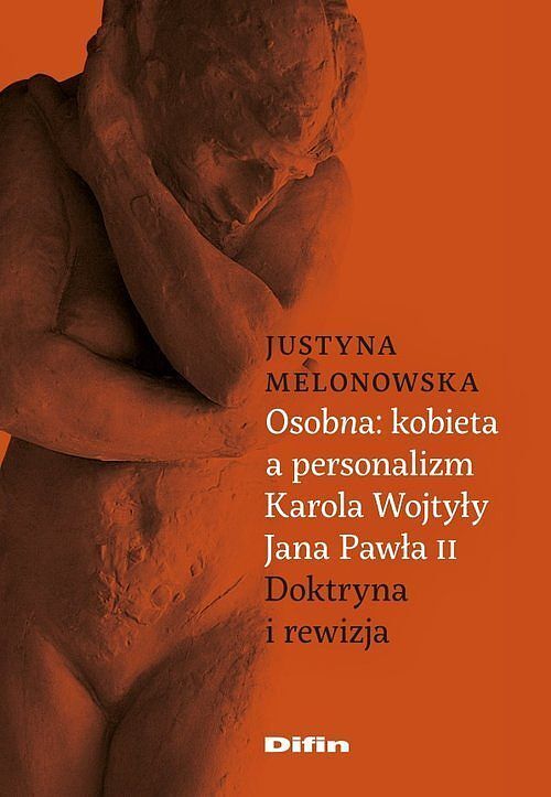 Osobna: kobieta a personalizm Karola Wojtyły Jana Pawła II