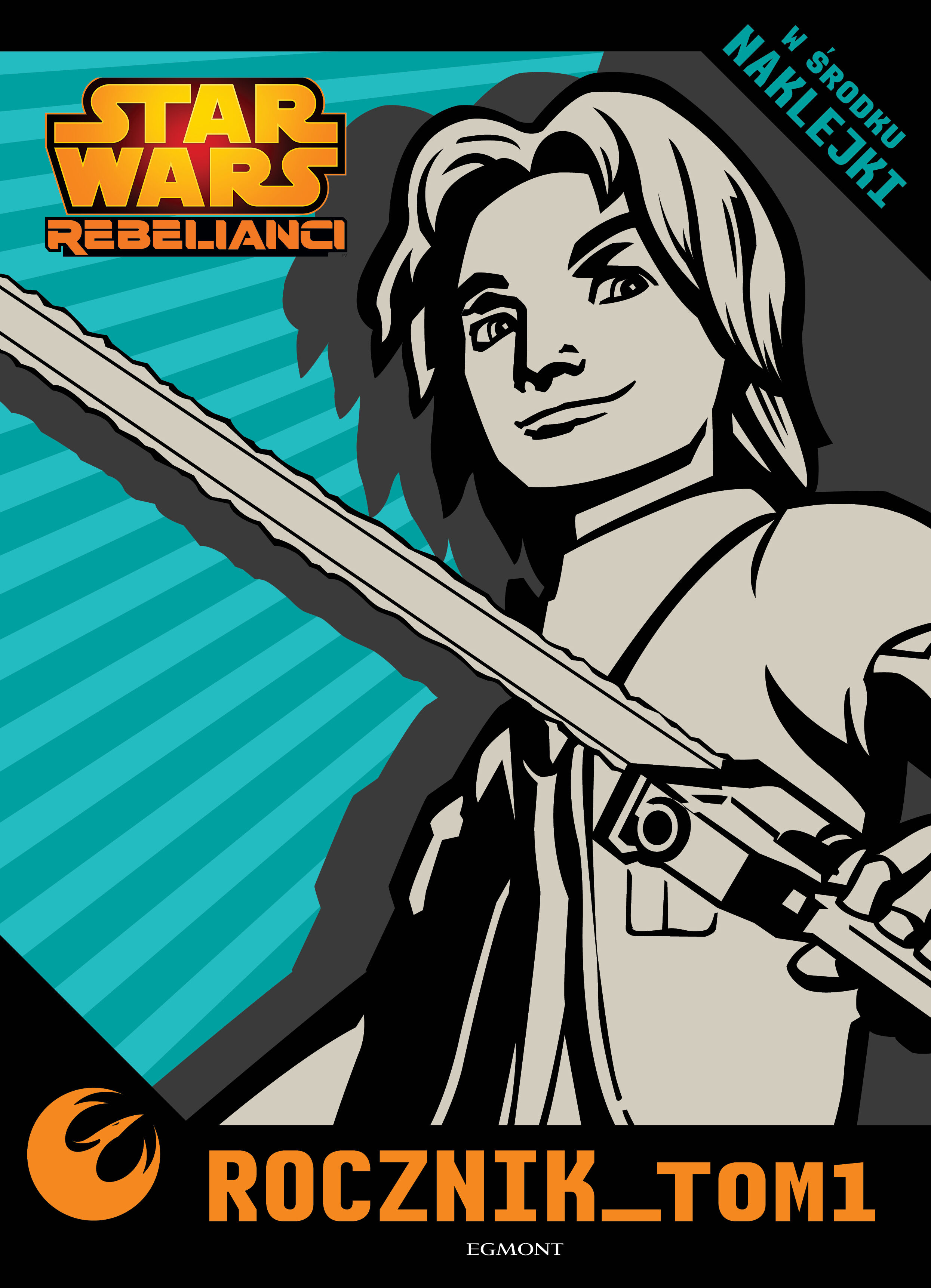 Star Wars Rebelianci. Rocznik. Tom 1