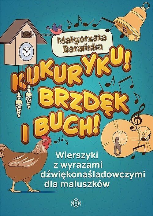 Kukuryku Brzdęk i buch!