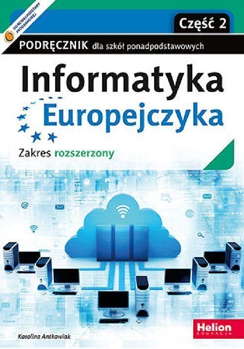 Informatyka Europejczyka. Część 2 Podręcznik dla szkół ponadpodstawowych