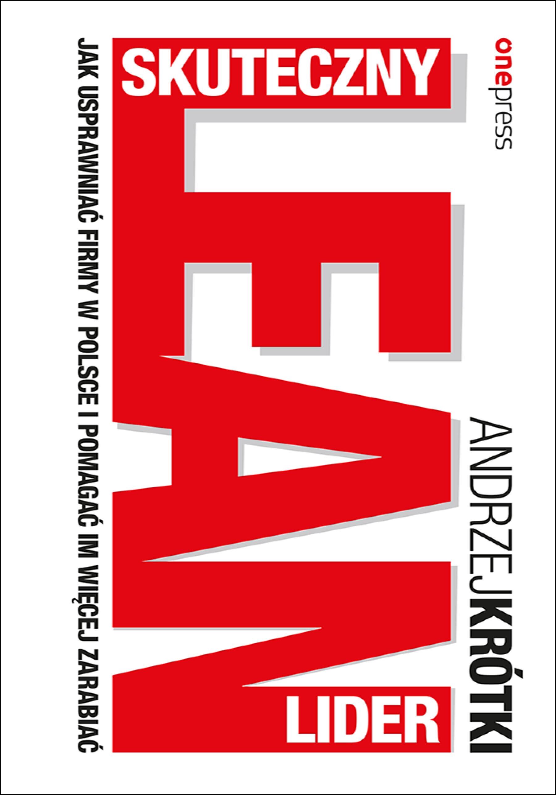 Skuteczny lider lean. Jak usprawniać firmy w Polsce i pomagać im więcej zarabiać (audiobook MP3)